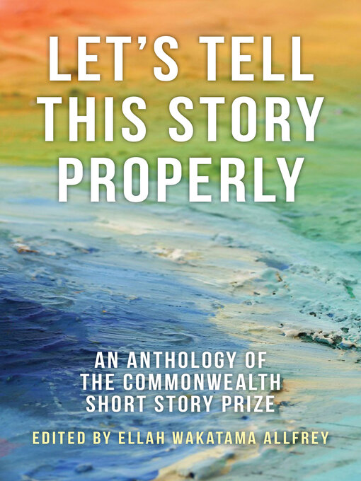 Title details for Let's Tell This Story Properly by Ellah Wakatama Allfrey - Available